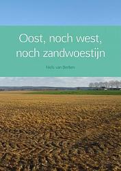 Foto van Oost, noch west, noch zandwoestijn - niels van berken - ebook (9789402128161)