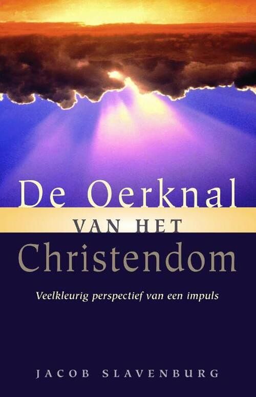 Foto van De oerknal van het christendom - jakob slavenburg - ebook (9789067326520)