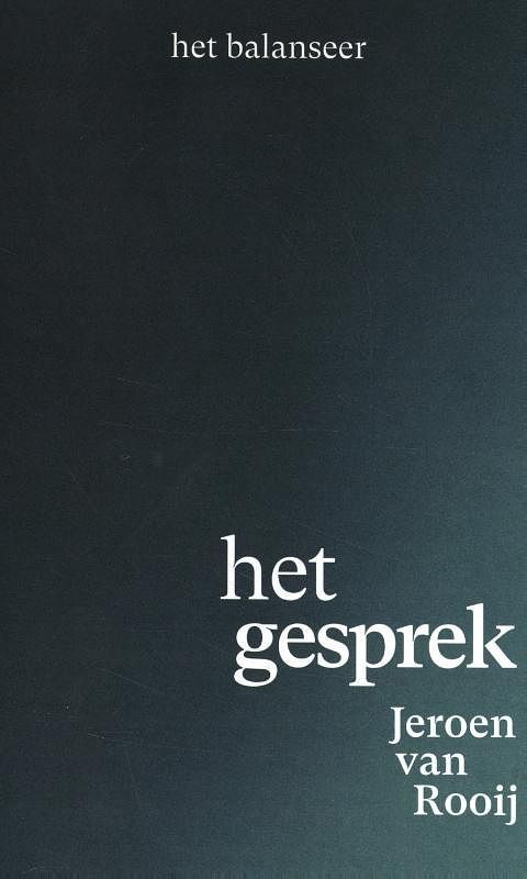 Foto van Het gesprek - jeroen van rooij - paperback (9789079202805)