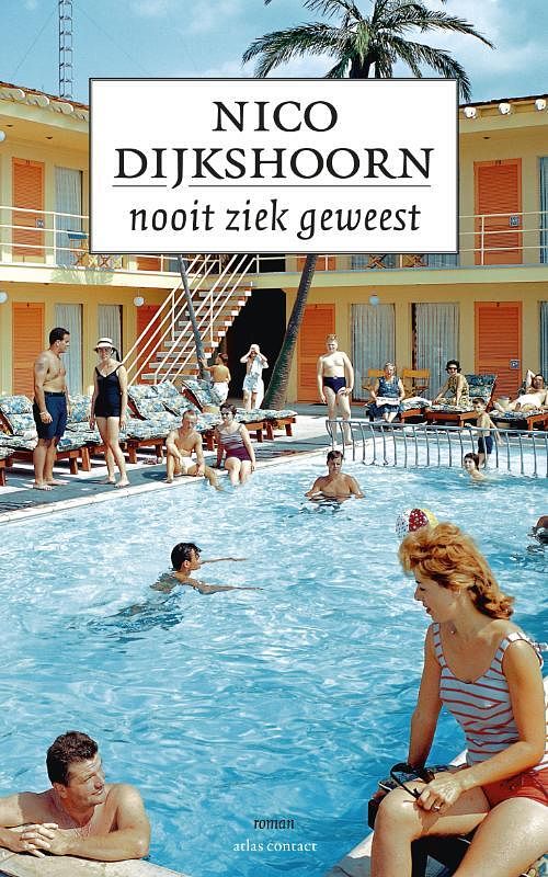 Foto van Nooit ziek geweest - nico dijkshoorn - ebook (9789025439309)