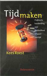 Foto van Tijd maken - kees roest - ebook (9789043536806)