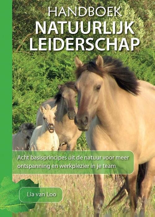 Foto van Handboek natuurlijk leiderschap - lia van loo - paperback (9789493222489)