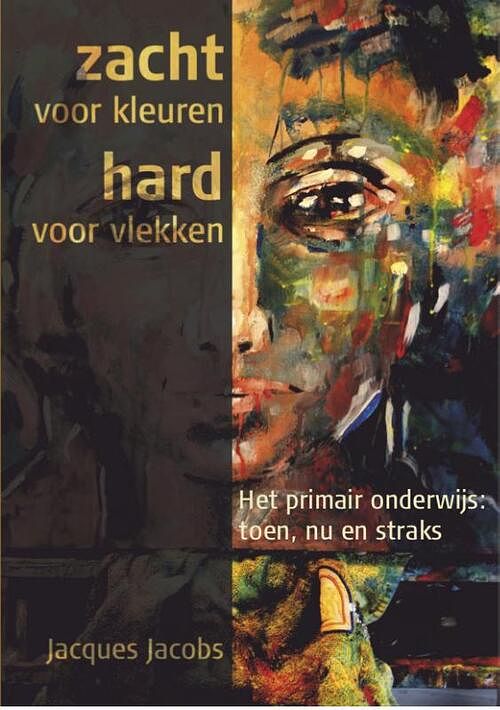 Foto van Zacht voor kleuren hard voor vlekken - jacques jacobs - paperback (9789462286672)