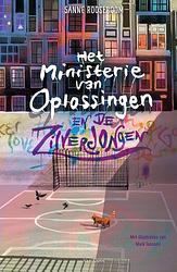 Foto van Het ministerie van oplossingen en de zilverjongen - sanne rooseboom - ebook (9789000374991)