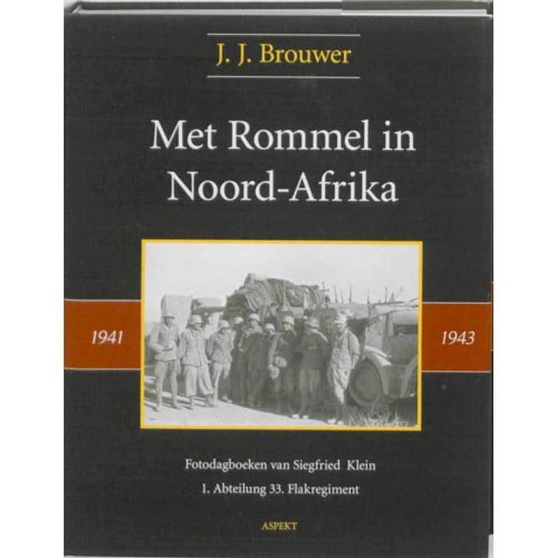 Foto van Met rommel in noord-afrika 1941-1943