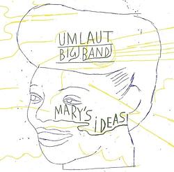 Foto van Mary's ideas: umlaut big band plays mary lou wi - cd (3521383467169)