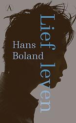 Foto van Lief leven - hans boland - paperback (9789025316112)