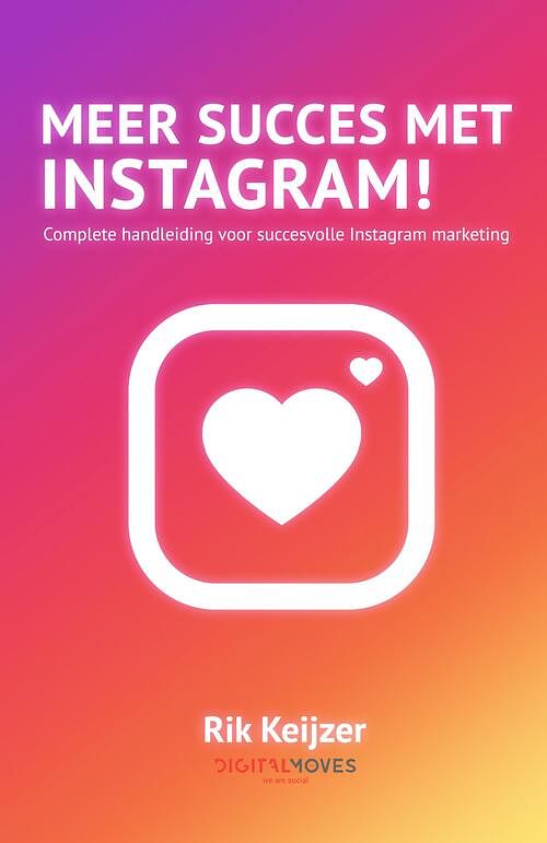 Foto van Meer succes met instagram! - rik keijzer - ebook (9789083096858)