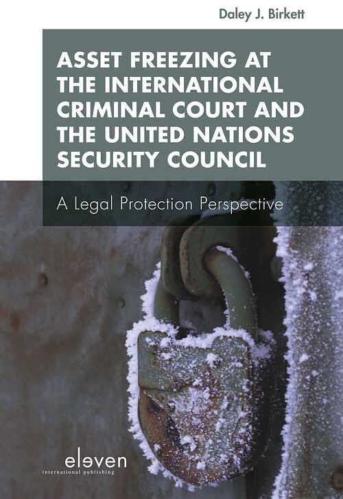 Foto van Asset freezing at the international criminal court and the united nations security council - daley birkett - ebook (9789089744869)
