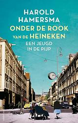 Foto van Onder de rook van de heineken - harold hamersma - ebook (9789026349898)