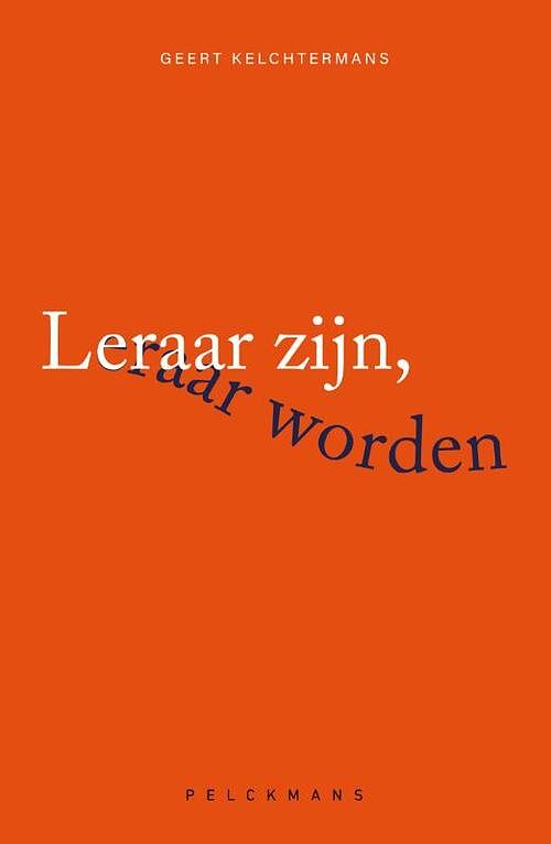 Foto van Leraar zijn, leraar worden - geert kelchtermans - paperback (9789464019179)