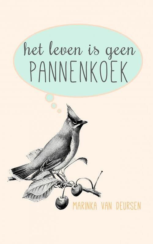 Foto van Het leven is geen pannenkoek - marinka van deursen - paperback (9789402132250)