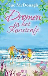 Foto van Dromen in het kunstcafé - sue mcdonagh - paperback (9789403682570)