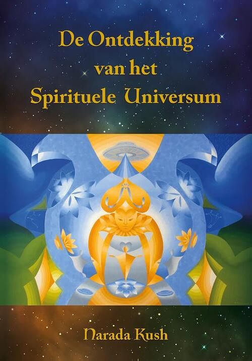 Foto van De ontdekking van het spirituele universum - narada kush - hardcover (9789464610628)