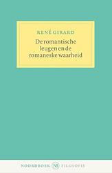 Foto van De romantische leugen en de romaneske waarheid - rené  girard - paperback (9789056158576)