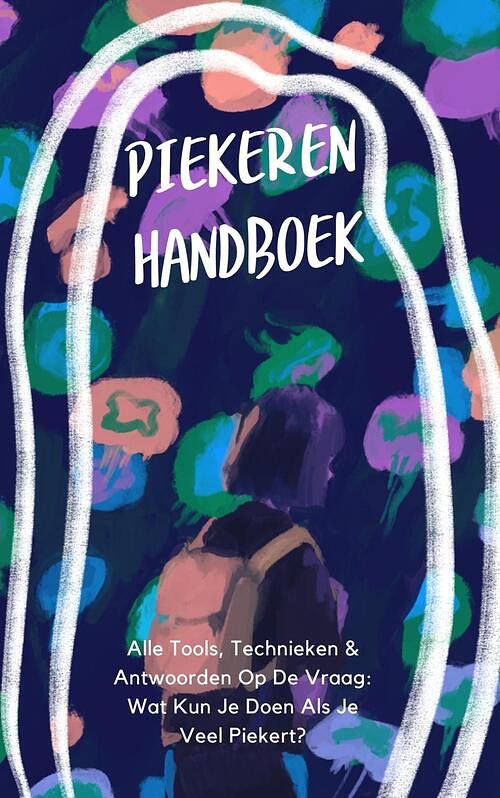 Foto van Piekeren: het handboek - rubin alaie - ebook (9789493347120)