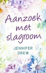 Foto van Aanzoek met slagroom - jennifer drew - ebook