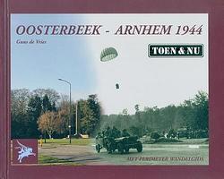 Foto van Oosterbeek - arnhem 1944 toen & nu - guus de vries - hardcover (9789070987077)