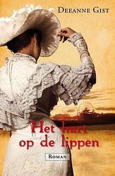 Foto van Het hart op de lippen - deeanne gist - ebook (9789029721196)