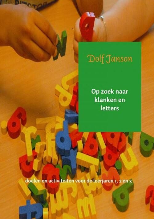 Foto van Op zoek naar klanken en letters - dolf janson - paperback (9789463421393)