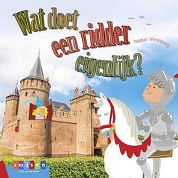 Foto van Wat doet een ridder eigenlijk? - leesserie