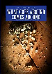 Foto van What goes around comes around - titia muizelaar - ebook
