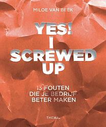 Foto van Yes! i screwed up - miloe van beek - ebook (9789462721357)