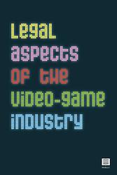 Foto van Legal aspects of the video-game industry - arnaud flamand - paperback (9789046611074)