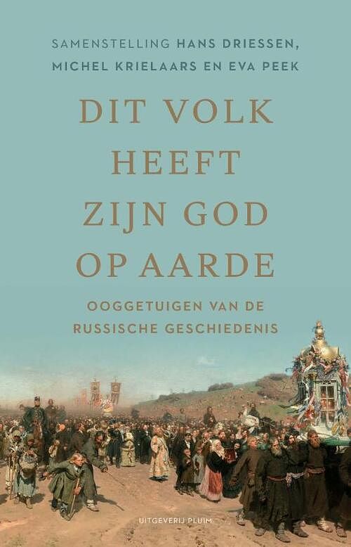 Foto van Dit volk heeft zijn god op aarde - eva peek, hans driessen, michel krielaars - paperback (9789493304819)