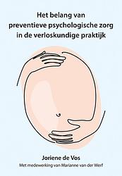 Foto van Het belang van preventieve psychologische zorg in de verloskundige praktijk - joriene de vos - paperback (9789463655552)