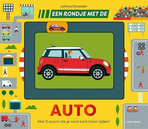 Foto van Een rondje met de auto - johnny dyrander - hardcover (9789025775933)