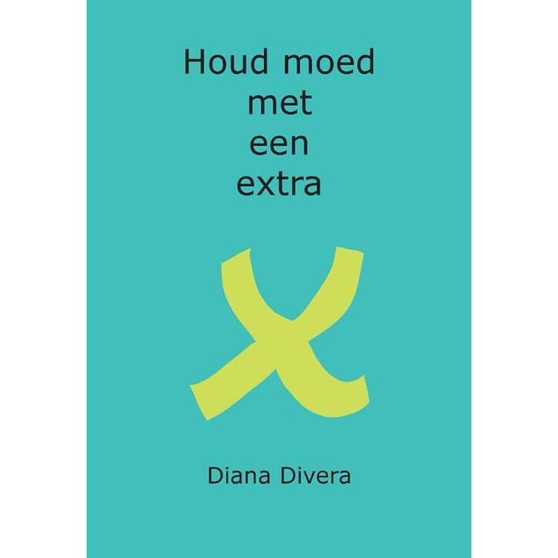 Foto van Houd moed met een extra x