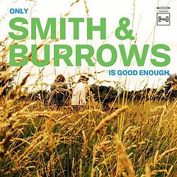 Foto van Only smith & burrows is good enough - cd (5400863041359)