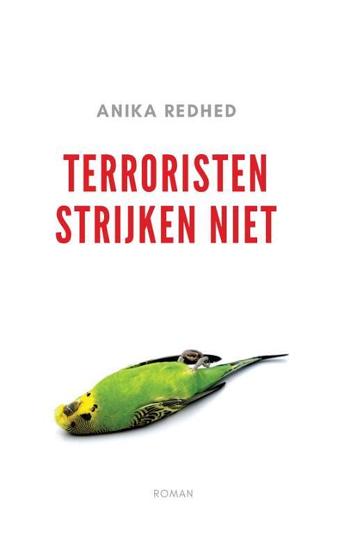 Foto van Terroristen strijken niet - anika redhed - paperback (9789080924178)