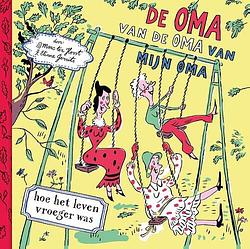 Foto van De oma van de oma van mijn oma - marc ter horst - ebook (9789025766566)