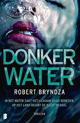 Foto van Donker water - robert bryndza - paperback (9789022598887)