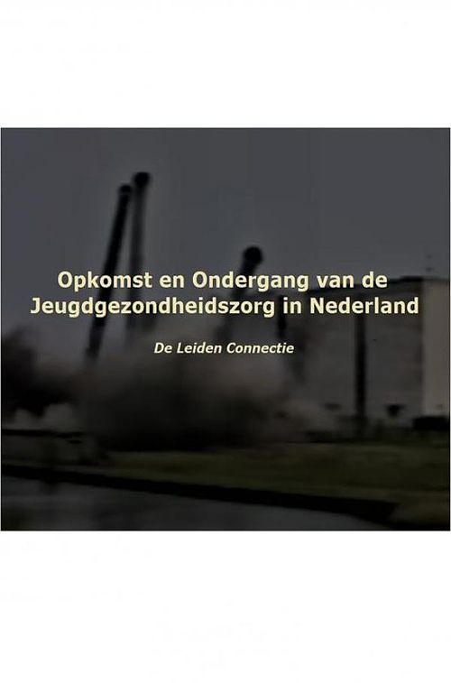 Foto van Opkomst en ondergang van de jeugdgezondheidszorg in nederland - auke wiegersma - ebook