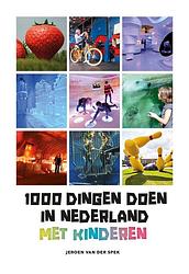 Foto van 1000 dingen doen in nederland met kinderen - jeroen van der spek - ebook (9789021580258)