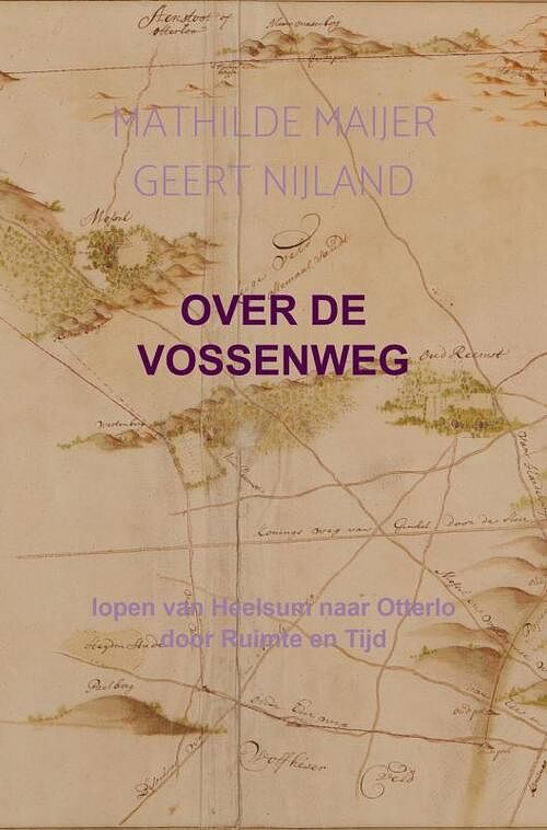 Foto van Over de vossenweg - mathilde maijer geert nijland - paperback (9789464180824)