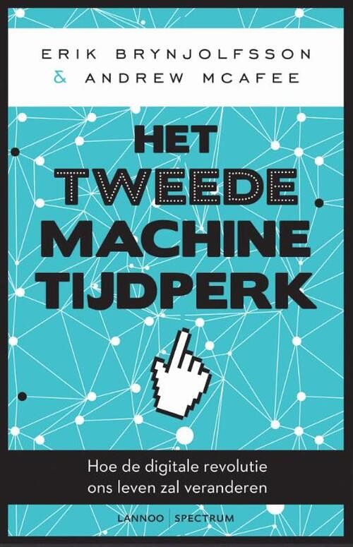 Foto van Het tweede machinetijdperk - andrew mcafee, erik brynjolfsson - ebook (9789401422123)