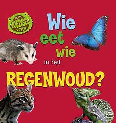 Foto van Wie eet wie in het regenwoud? - sarah ridley - hardcover (9789464390537)