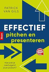 Foto van Effectief pitchen en presenteren - patrick van gils - paperback (9789024441082)