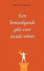 Foto van Een bemoedigende gids voor sociale robots - marcel heerink - ebook (9789464625684)