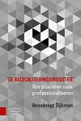 Foto van 'sde radicaliseringsindustrie's - a. dijkman - paperback (9789463728539)