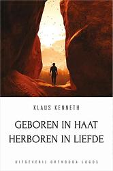 Foto van Geboren in haat herboren in liefde - klaus kenneth - paperback (9781914337840)