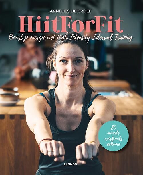 Foto van Hiit for fit - annelies de groef - ebook (9789401464376)