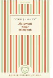 Foto van Als soorten elkaar ontmoeten - donna j. haraway - paperback (9789464710472)