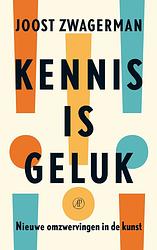 Foto van Kennis is geluk - joost zwagerman - ebook (9789029584388)