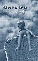 Foto van Uit het paradijs - nelleke noordervliet - ebook (9789045705859)