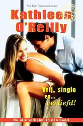 Foto van Vrij, single en verliefd! - kathleen o¿reilly - ebook (9789461703545)